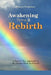 Awakening, Dying and Re-birth: A Fourth Way Approach to the deeper work on oneself by Mohan Vaishnav