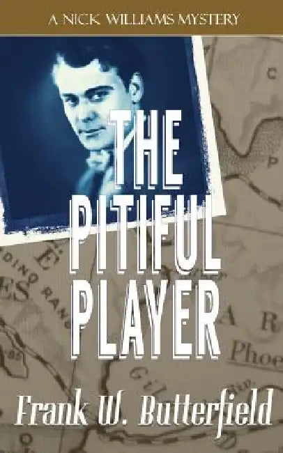 The Pitiful Player by Frank W. Butterfield