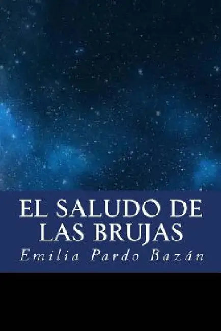 El saludo de las brujas by Pardo Bazán, Emilia