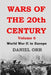 Wars of the 20th Century: Volume 6: World War II in Europe by Daniel Orr