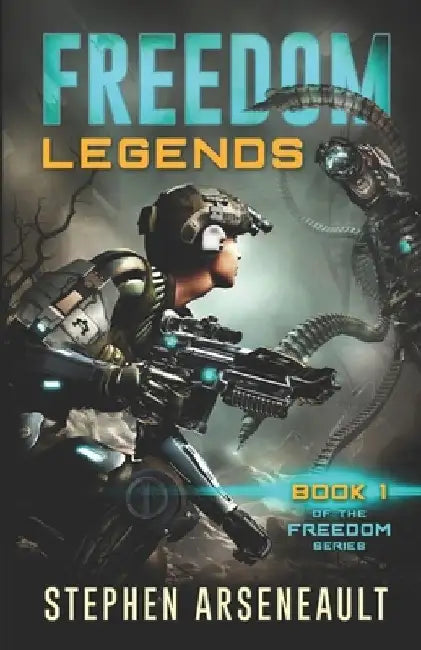 FREEDOM Legends by Stephen Arseneault