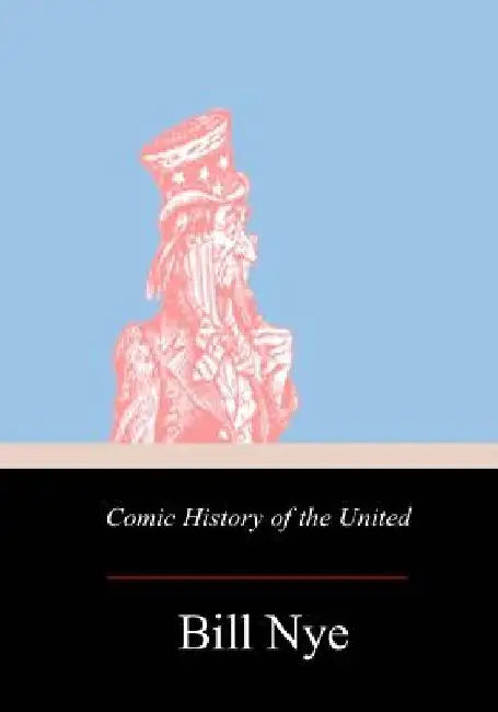 Comic History of the United States by Bill Nye
