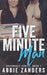 Five Minute Man: A Contemporary Love Story by Abbie Zanders