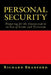 Personal Security: Preparing for the Unexpected in an Era of Crime and Terrorism by Richard N. Bradford