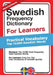 Swedish Frequency Dictionary For Learners: Practical Vocabulary - Top 10000 Swedish Words by E. Kool