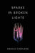Sparks In Broken Lights by Thought Catalog