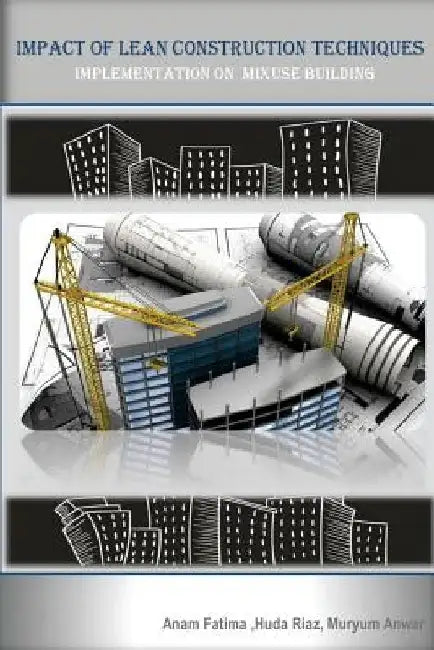 Impact of Lean Construction Techniques (Implementation on Mixed Used Building): Building techniques by Huda Riaz