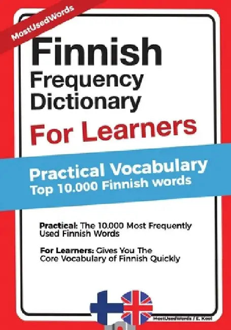 Finnish Frequency Dictionary for Learners - Practical Vocabulary: Top 10000 Finnish Words by E. Kool