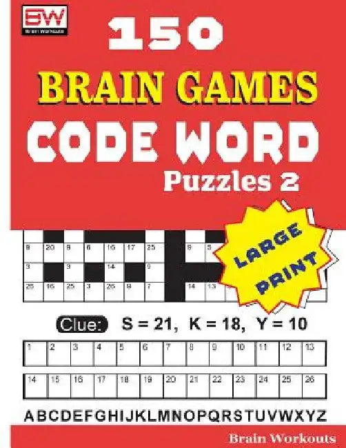 150 Brain Games - CODE WORD Puzzles 2 by Brain Workouts