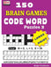 150 Brain Games - CODE WORD Puzzles 3 by Brain Workouts