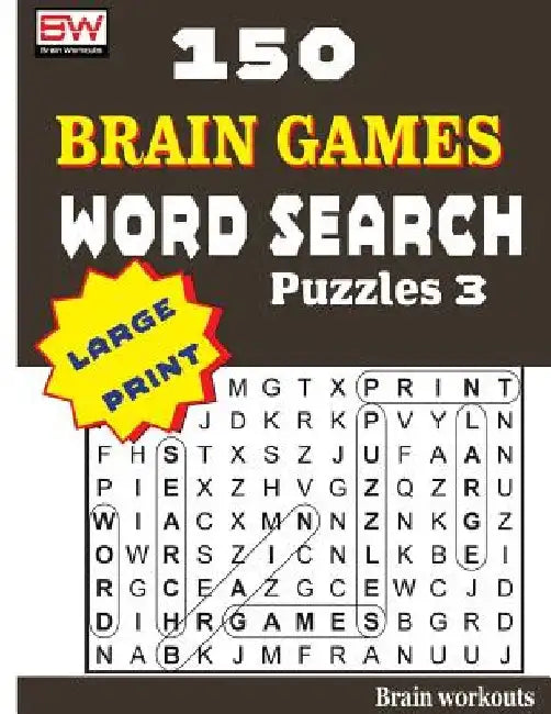 150 Brain Games - WORD SEARCH Puzzles 3 by Brain Workouts