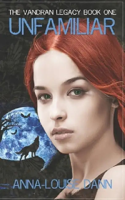 Unfamiliar by Anna-Louise Dann