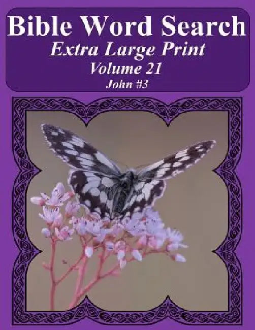 Bible Word Search Extra Large Print Volume 21: John #3 by T. W. Pope