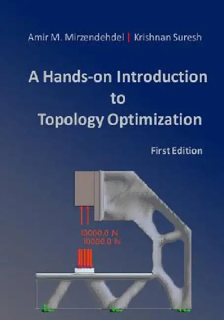 A Hands-On Introduction to Topology Optimization by Krishnan Suresh