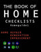 The Book of HOME CHECKLISTS: The complete Checklists guide to Home by Rita L. Spears
