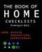 The Book of HOME CHECKLISTS: The complete Checklists guide to Home by Rita L. Spears