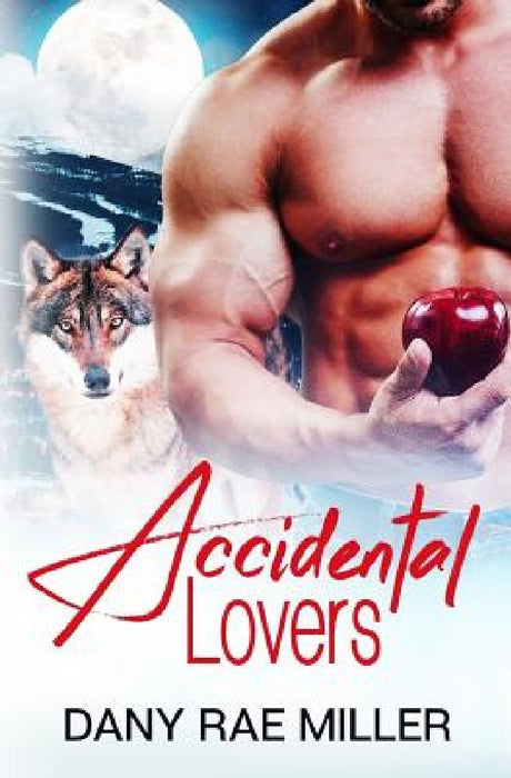 Accidental Lovers by Dany Rae Miller