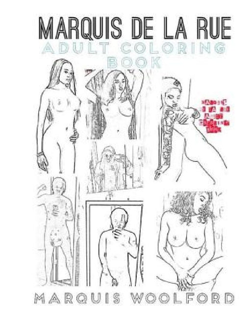 Marquis De La Rue Adult Coloring Book by Marquis Woolford