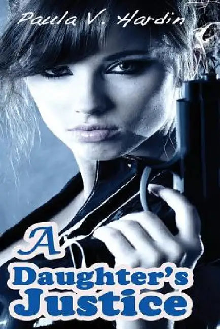 A Daughter's Justice LARGE PRINT by Paula V. Hardin