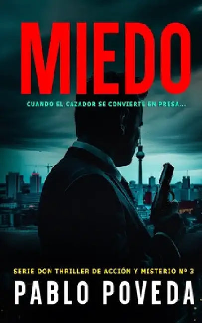 Miedo (Una novela de Don): Un thriller psicológico de amor, misterio y suspense by Poveda, Pablo