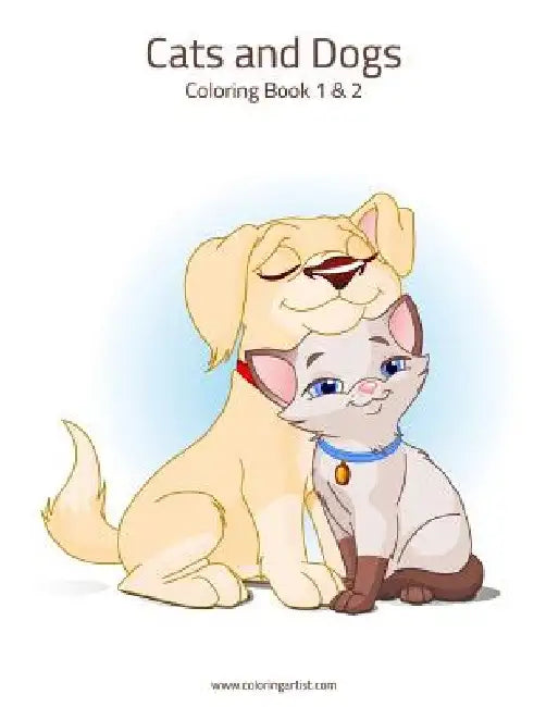 Cats and Dogs Coloring Book 1 & 2 by Nick Snels