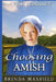 Amish Romance: Choosing Amish by Brenda Maxfield