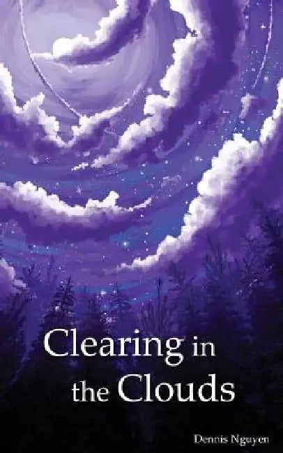 Clearing in the Clouds by Dennis Nguyen