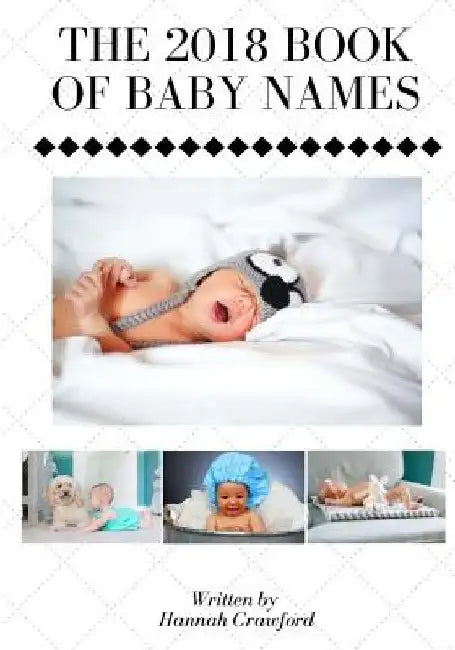 The 2018 Book of Baby Names by Hannah Crawford