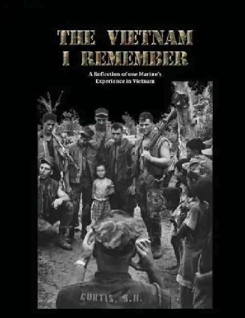 The Vietnam I Remember by Steven Curtis