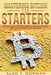 Mastering Bitcoin for Starters: Bitcoin and Cryptocurrency Technologies, Mining, Investing and Trading - Bitcoin Book 1, Blockchain, Wallet, Business by Alan T. Norman