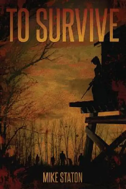 To Survive by Mike Staton