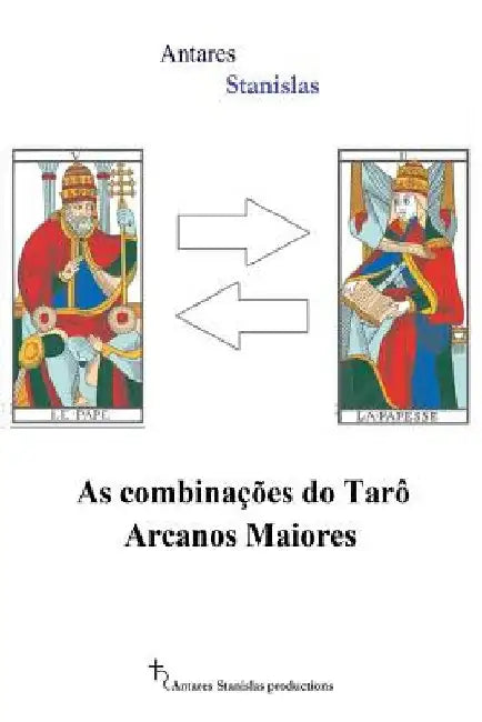 As combinacoes do Taro Arcanos Maiores by Stanislas, Antares
