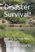 Disaster Survival!: What Do We Really Need to Survive! by James Evans