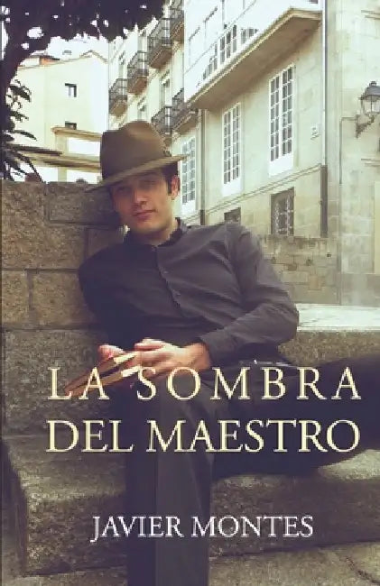 La sombra del maestro by Montes, Javier
