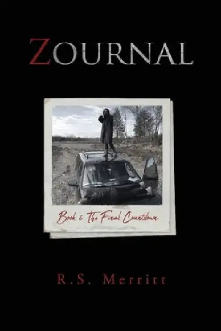 Zournal: Book 6: The Final Countdown by R. S. Merritt