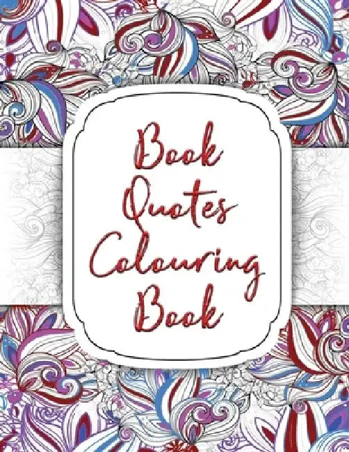 Book Quotes Colouring Book by Obsessed Books Designs