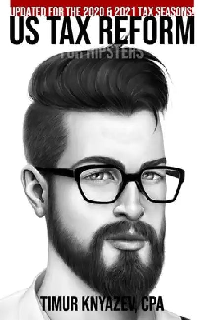 US Tax Reform For Hipsters by Timur Knyazev