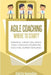 Agile Coaching: Where to Start?: Role Introduction and Basic Framework to get you going by Dmitri Iarandine
