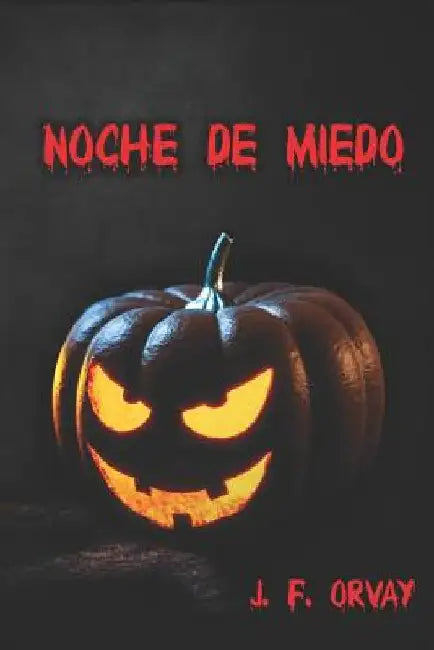 Noche de Miedo by Orvay, J. F.