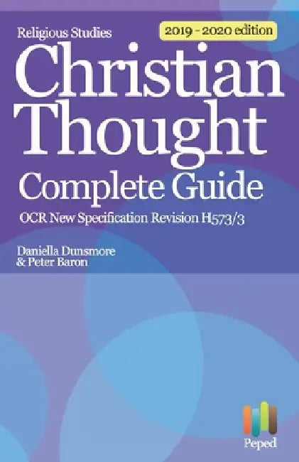 Religious Studies Christian Thought A Level Revision - Complete Guide: OCR H573/3 New Specification by Peter Baron
