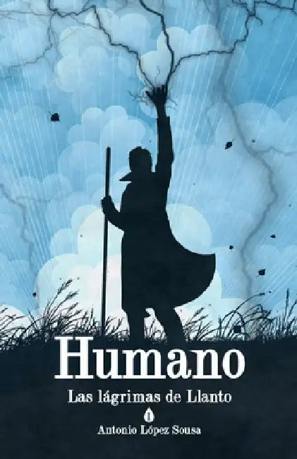 Humano: Las lágrimas de Llanto, I by López Sousa, Antonio