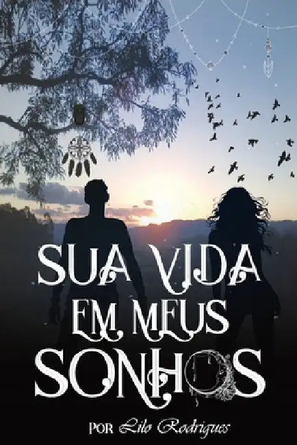 Sua Vida em Meus Sonhos by Rodrigues, Lilo