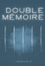 Double Mémoire: roman by Bouvelle, Lydie