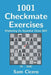 1001 Checkmate Exercises: Mastering An Essential Chess Skill by Sam Cicero
