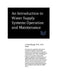 An Introduction to Water Supply Systems Operation and Maintenance by J. Paul Guyer