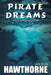 Pirate Dreams, a Novel by Wilson Hawthorne by Rebecca Webster