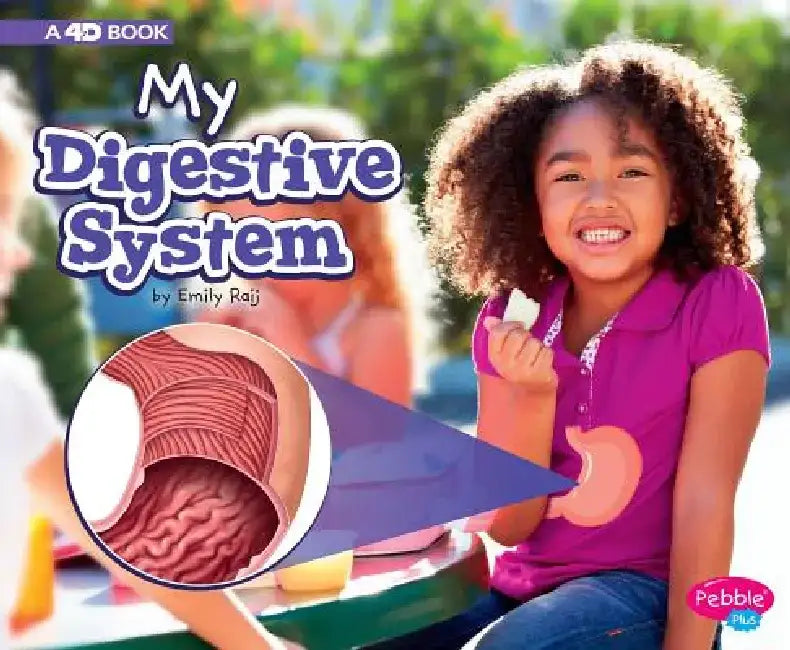 My Digestive System: A 4D Book by Emily Raij