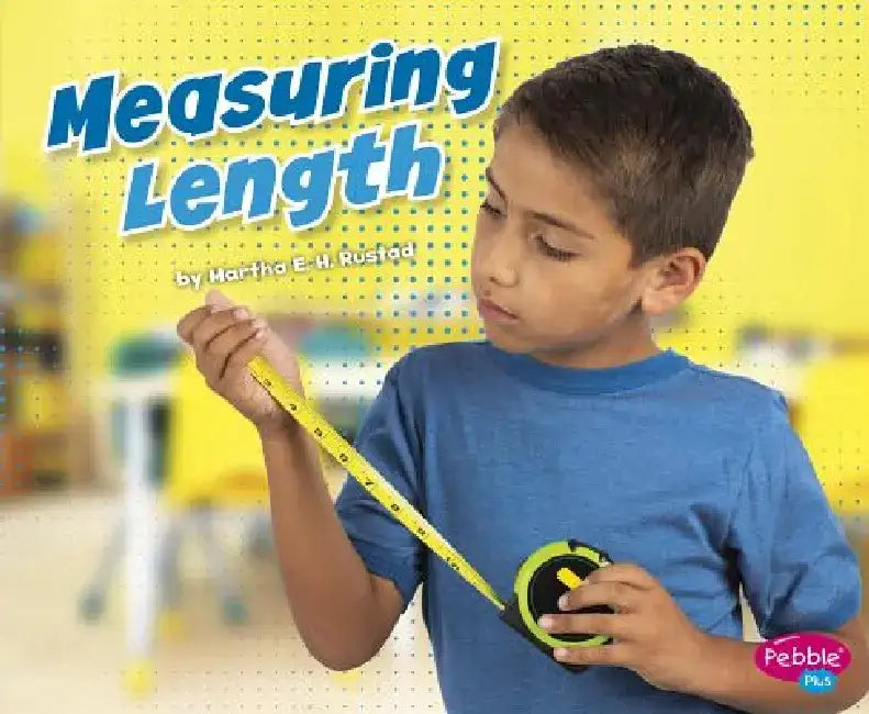 Measuring Length by Martha E. H. Rustad