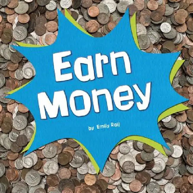 Earn Money by Emily Raij