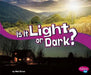Is It Light or Dark? by Mari Schuh